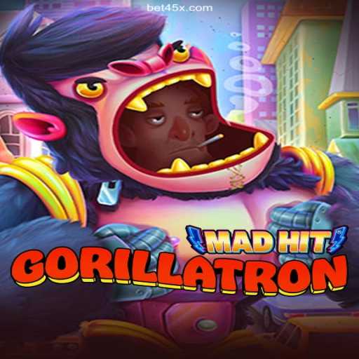 MadHitGorillatron: The Ultimate Gaming Experience with 45X.COM Oficial